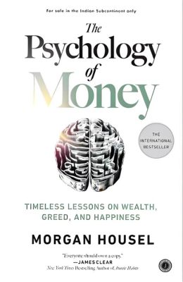  The Psychology of Money:  A Vibrant Tapestry of Financial Wisdom and Personal Reflections